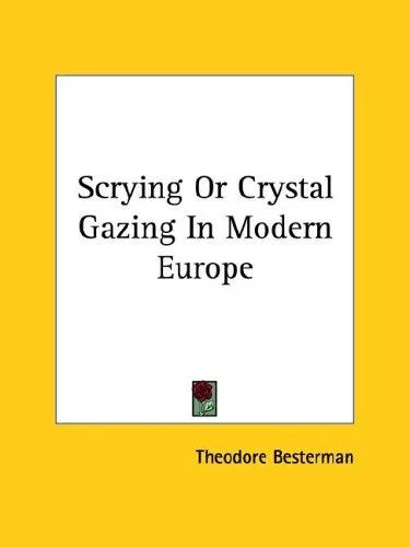 Scrying Or Crystal Gazing In Modern Europe