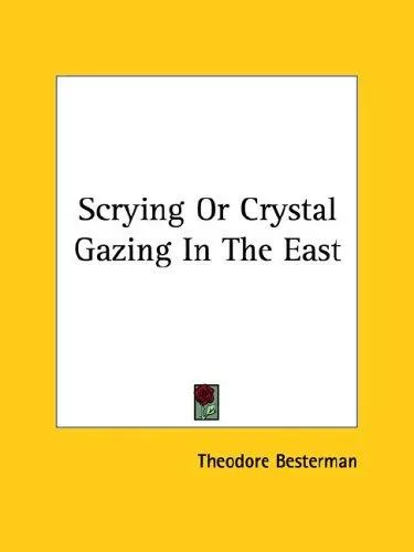 Scrying Or Crystal Gazing In The East