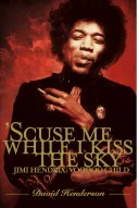 Scuse Me While I Kiss the Sky — 