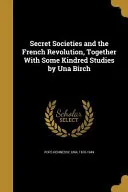 SECRET SOCIETIES & THE FRENCH — 