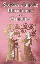 Secrets D'Amour Merveilleux Des Grimoires — 