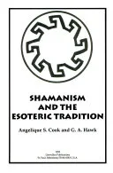 Shamanism and the Esoteric Tradition — 