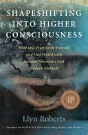 Shapeshifting into Higher Consciousness — 