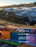 Sound Healing Therapy with Tibetan Singing Bowls Healing on the Physical and Metaphysical Levels: Journal and Sketch Book — 