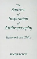 Sources of Inspiration of Anthroposophy — 