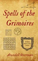 Spells of the Grimoires — 