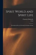 Spirit World and Spirit Life — 