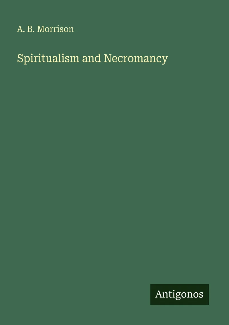 Spiritualism and Necromancy — 