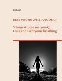 Stay young with Qi Gong! — 