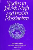 Studies in Jewish Myth and Messianism — 
