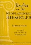 Studies On The Neoplatonist Hierocles (Transactions of the American Philosophical Society) (Transactions of the American Philosophical Society)