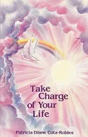 Take Charge of Your Life — 