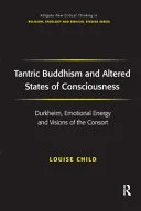 Tantric Buddhism and Altered States of Consciousness — 
