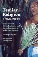 Temiar Religion, 1964-2012 — 