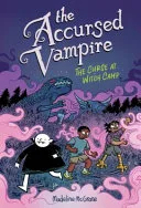The Accursed Vampire #2: The Curse at Witch Camp — 