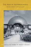 The AIMS OF ANTHROPOSOPHY — 