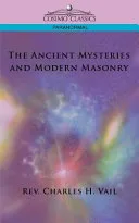 The Ancient Mysteries and Modern Masonry — 