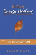 The Art of Energy Healing — 