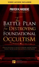The Battle Plan for Destroying Foundational Occultism — 