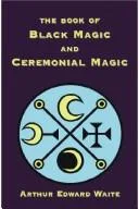 The Book of Black Magic and Ceremonial Magic