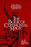 The Book of Ceremonial Magic — 