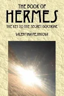The Book of Hermes - The Key to the Secret Doctrine — 