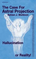 The Case for Astral Projection — 