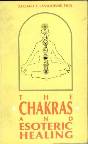 The Chakras & Esoteric Healing — 