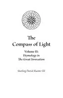 The Compass of Light, Volume 2: Etymology in the Great Invocation — 