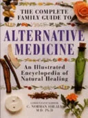 The Complete Family Guide to Alternative Medicine — 