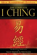 The Complete I Ching — 10th Anniversary Edition — 