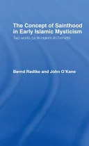 The Concept of Sainthood in Early Islamic Mysticism — 