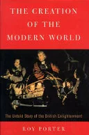 The Creation of the Modern World