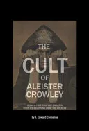 The Cult of Aleister Crowley — 