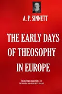 The Early Days of Theosophy in Europe — 