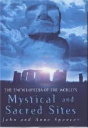 The Encyclopedia of the World's Mystical and Sacred Sites — 