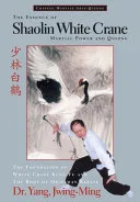 The Essence of Shaolin White Crane — 