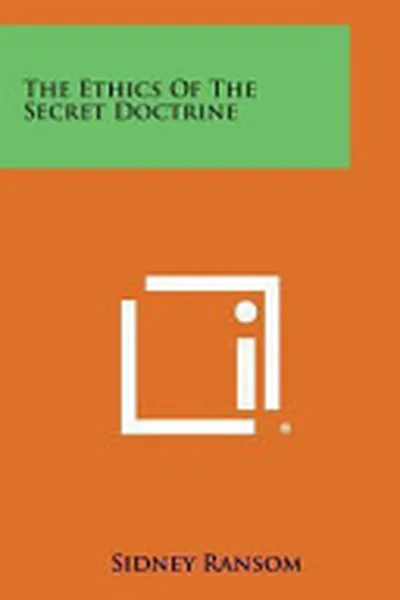The Ethics of the Secret Doctrine — 
