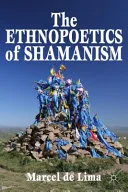 The Ethnopoetics of Shamanism — 