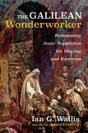 The Galilean Wonderworker — 