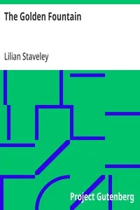 The Golden Fountain: or, The Soul's Love for God. Being some Thoughts and; Confessions of One of His Lovers — Mysticism & Contemplation