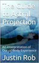 The Guide to Astral Projection — 
