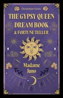 The Gypsy Queen Dream Book and Fortune Teller (Divination Series) — 