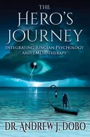 The Hero's Journey: Integrating Jungian Psychology and EMDR Therapy — 