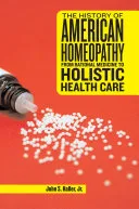 The History of American Homeopathy — 
