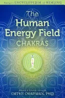 The Human Energy Field — Chakras — 