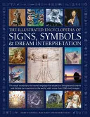 The Illustrated Encyclopedia of Signs, Symbols and Dream Interpretation — 