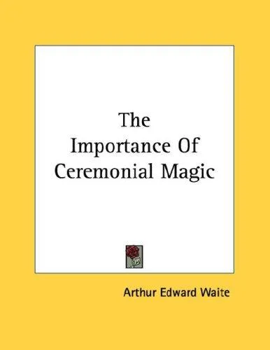 The Importance Of Ceremonial Magic