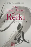 The Inner Heart of Reiki — 