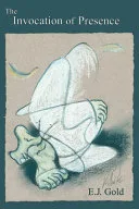 The Invocation of Presence — 